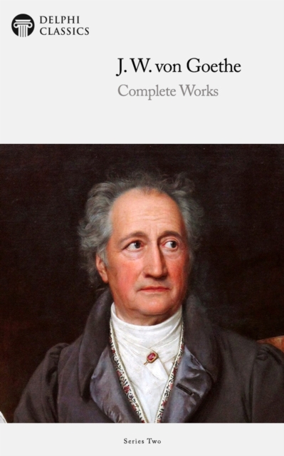 Book Cover for Delphi Complete Works of Johann Wolfgang von Goethe (Illustrated) by Johann Wolfgang von Goethe