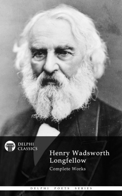 Book Cover for Delphi Complete Works of Henry Wadsworth Longfellow (Illustrated) by Henry Wadsworth Longfellow