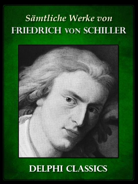 Book Cover for Saemtliche Werke von Friedrich von Schiller (Illustrierte) by Friedrich von Schiller