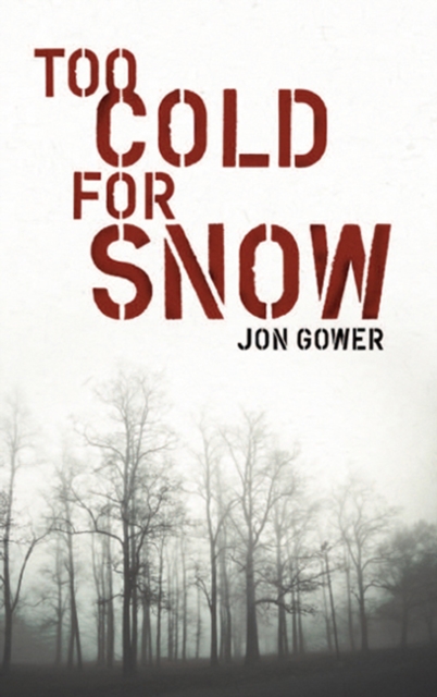 Book Cover for Too Cold for Snow by Gower, Jon