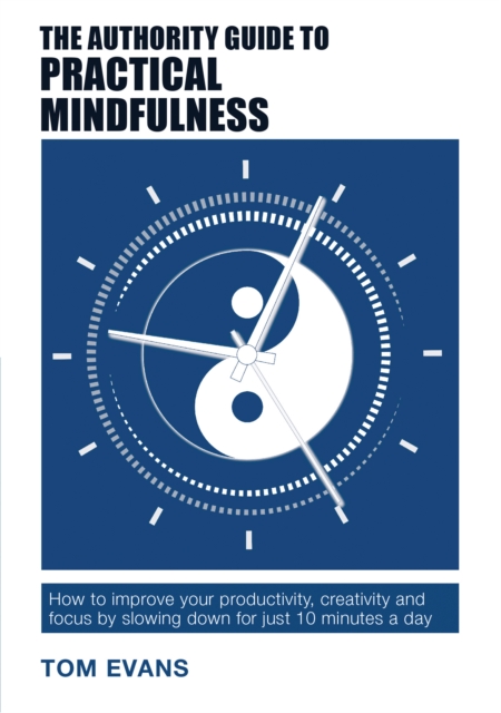 Book Cover for Authority Guide to Practical Mindfulness by Tom Evans