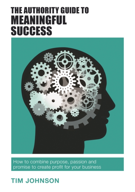 Book Cover for Authority Guide to Meaningful Success by Tim Johnson