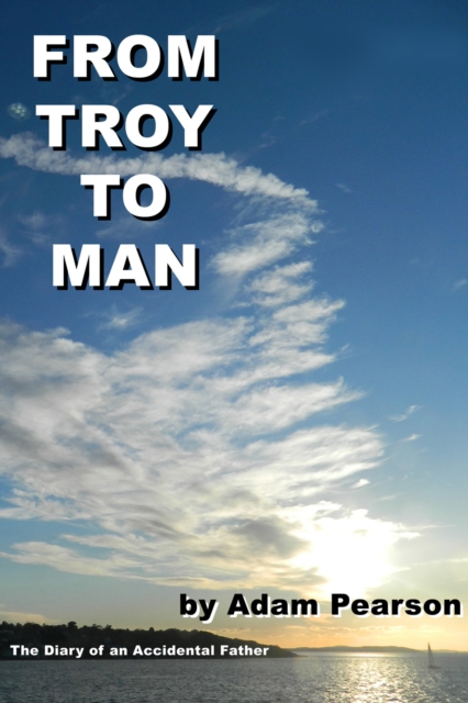 Book Cover for From Troy to Man by Pearson, Adam