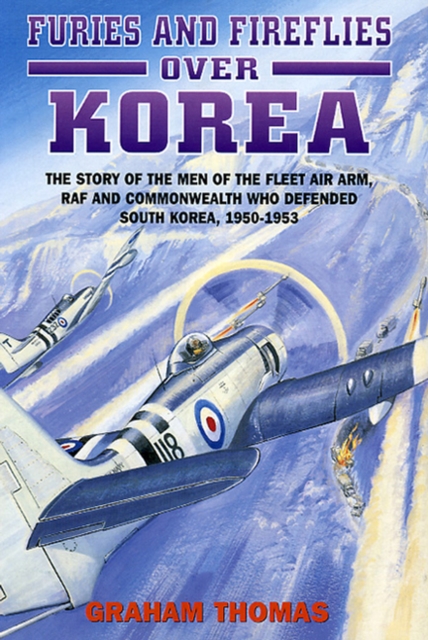 Book Cover for Furies and Fireflies over Korea by Graham A. Thomas