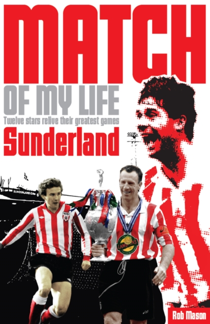 Book Cover for Sunderland Match of My Life by Rob Mason