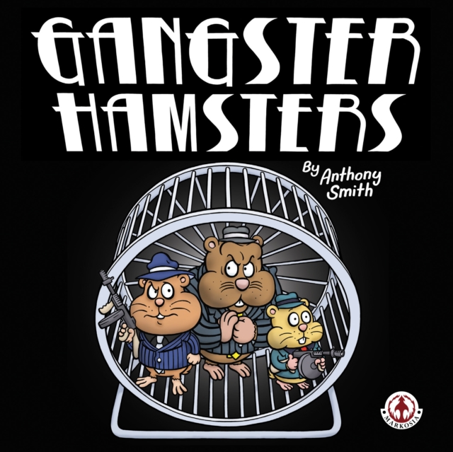 Book Cover for Gangster Hamsters by Anthony Smith