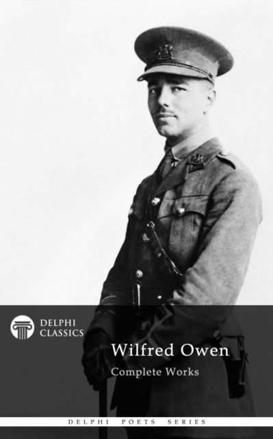 Book Cover for Delphi Complete Works of Wilfred Owen (Illustrated) by Wilfred Owen