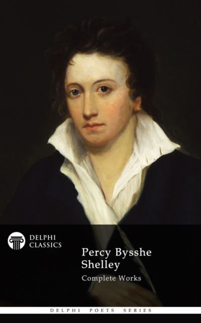 Book Cover for Delphi Complete Works of Percy Bysshe Shelley (Illustrated) by Percy Bysshe Shelley