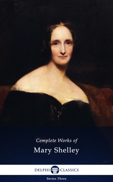 Book Cover for Delphi Complete Works of Mary Shelley (Illustrated) by Mary Shelley