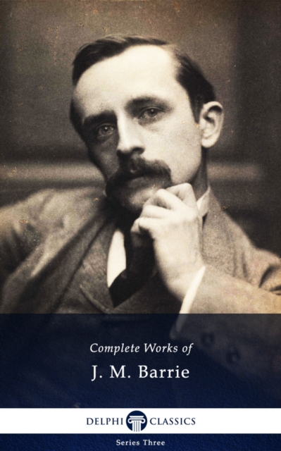 Book Cover for Delphi Complete Works of J. M. Barrie (Illustrated) by J. M. Barrie