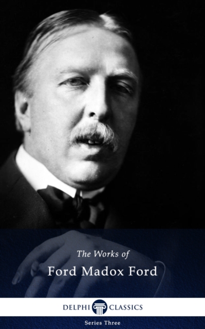 Book Cover for Delphi Works of Ford Madox Ford (Illustrated) by Ford Madox Ford