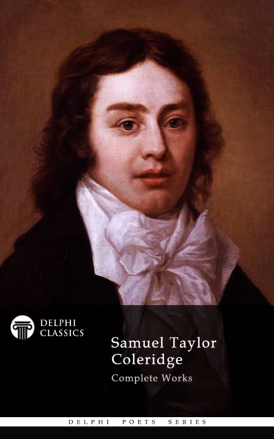 Book Cover for Delphi Complete Works of Samuel Taylor Coleridge (Illustrated) by Samuel Taylor Coleridge