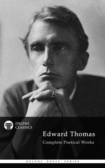 Book Cover for Delphi Complete Poetical Works of Edward Thomas (Illustrated) by Edward Thomas