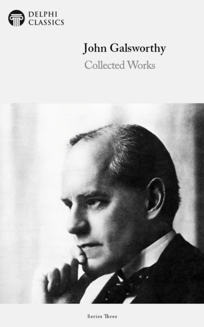 Book Cover for Delphi Works of John Galsworthy (Illustrated) by John Galsworthy