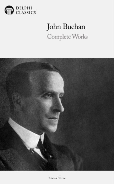 Book Cover for Delphi Complete Works of John Buchan (Illustrated) by John Buchan