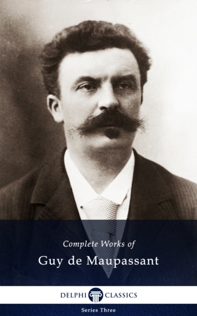 Book Cover for Delphi Complete Works of Guy de Maupassant (Illustrated) by Guy de Maupassant