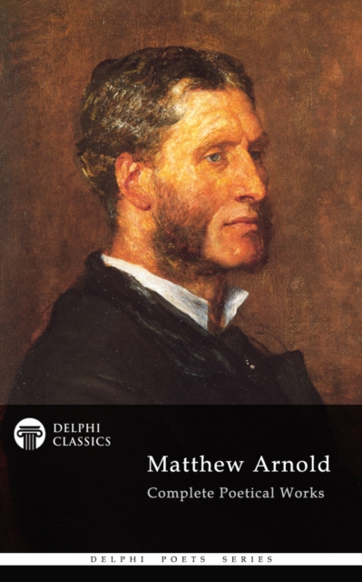 Book Cover for Delphi Complete Poetical Works of Matthew Arnold (Illustrated) by Matthew Arnold