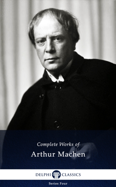 Book Cover for Delphi Complete Works of Arthur Machen (Illustrated) by Arthur Machen