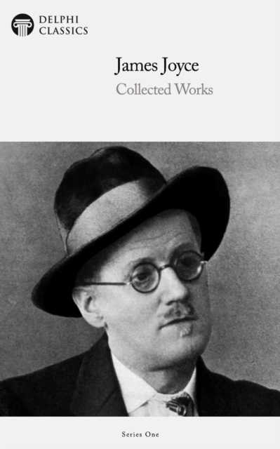 Delphi Works of James Joyce (Illustrated)