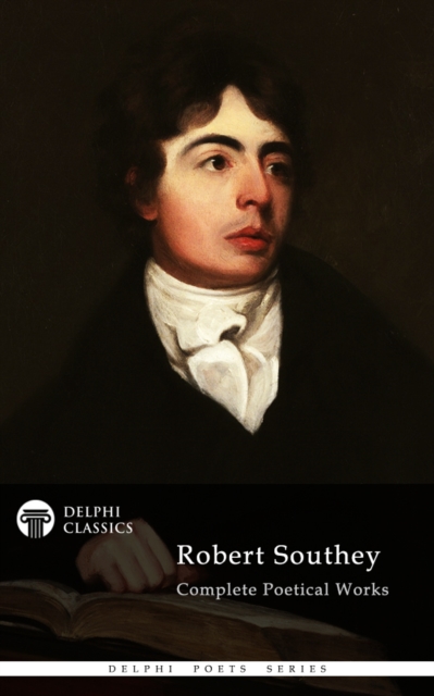 Book Cover for Complete Works of Robert Southey (Illustrated) by Robert Southey