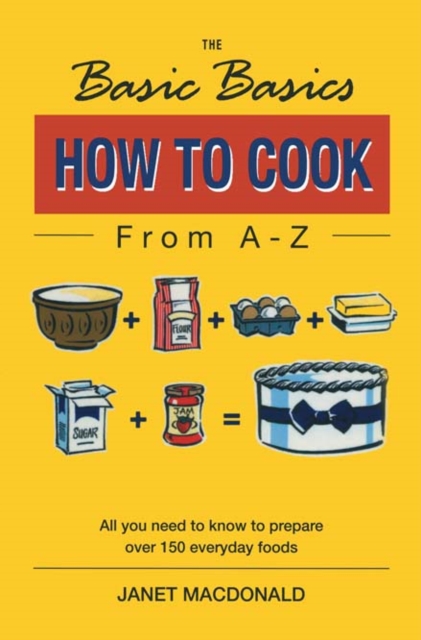 Book Cover for Basic Basics How to Cook from A-Z by Janet Macdonald