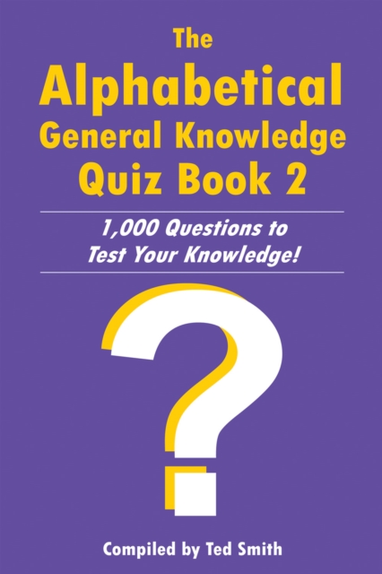 Alphabetical General Knowledge Quiz Book 2