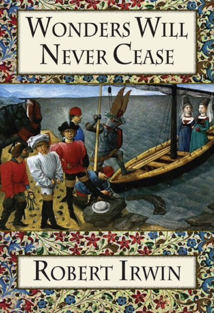 Book Cover for Wonders Will Never Cease by Robert Irwin