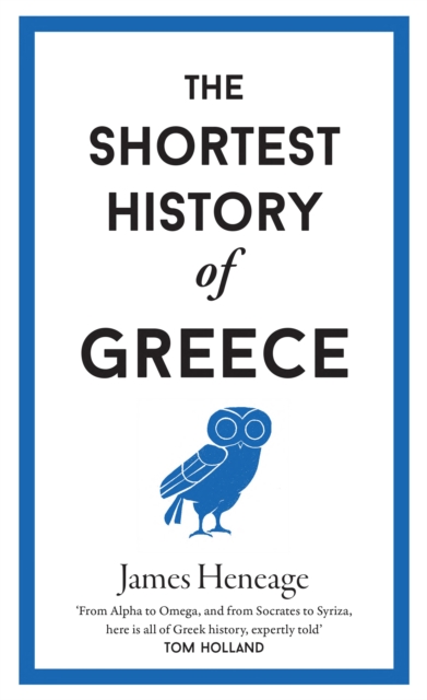 Book Cover for Shortest History of Greece by Heneage, James