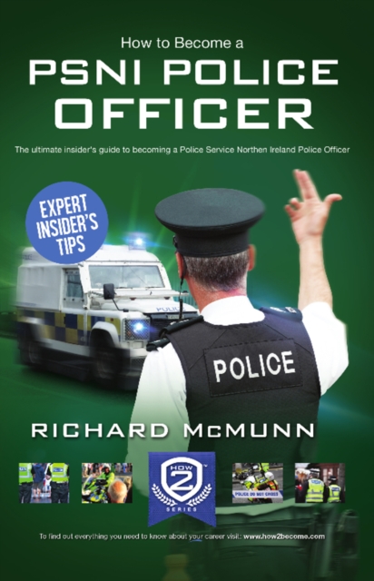 Book Cover for How To Become A PSNI Police Officer - The ULTIMATE Guide to Passing the Police Service Northern Ireland Selection process (NEW Core Competencies) by How2become