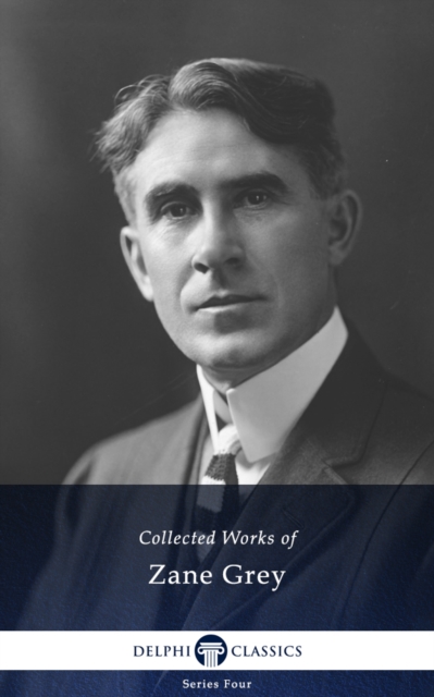 Book Cover for Delphi Works of Zane Grey (Illustrated) by Zane Grey