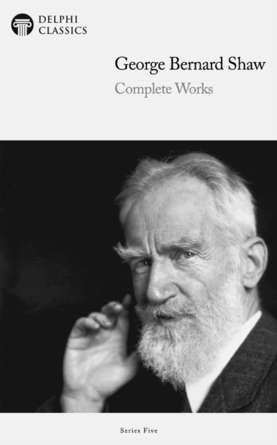 Book Cover for Delphi Complete Works of George Bernard Shaw (Illustrated) by George Bernard Shaw