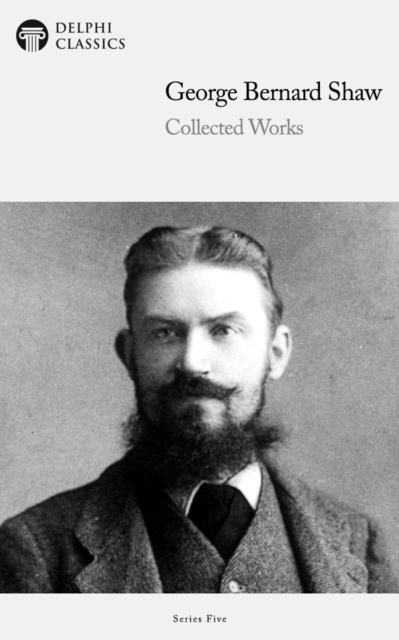 Book Cover for Delphi Works of George Bernard Shaw (Illustrated) by George Bernard Shaw