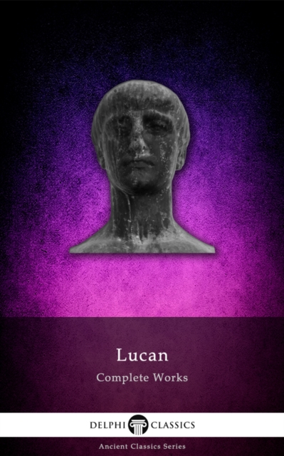 Book Cover for Delphi Complete Works of Lucan (Illustrated) by Lucan