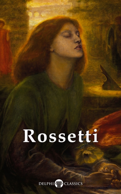 Book Cover for Delphi Complete Paintings of Dante Gabriel Rossetti (Illustrated) by Dante Gabriel Rossetti