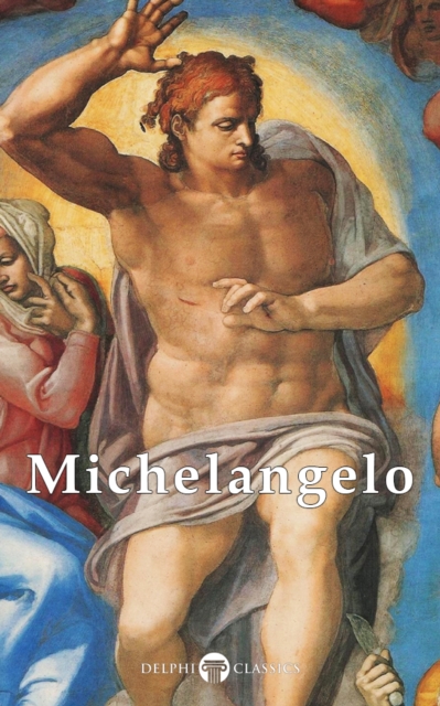 Book Cover for Delphi Complete Works of Michelangelo (Illustrated) by Michelangelo