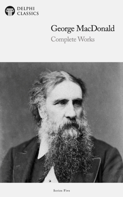 Book Cover for Delphi Complete Works of George MacDonald (Illustrated) by George MacDonald