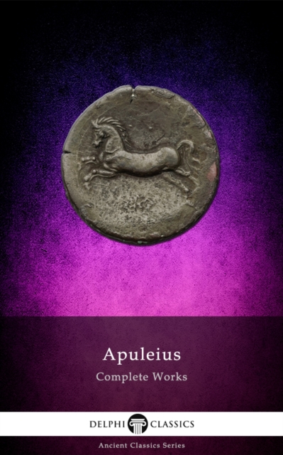 Book Cover for Complete Works of Apuleius (Illustrated) by Apuleius