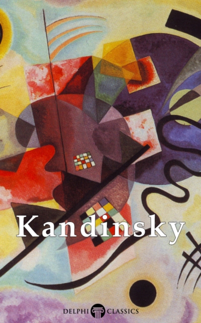 Book Cover for Delphi Collected Works of Kandinsky by Wassily Kandinsky