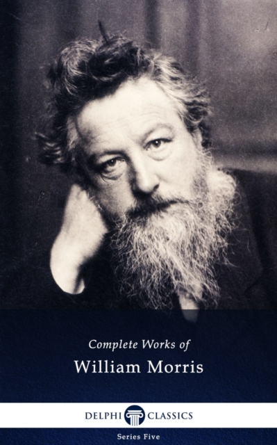 Book Cover for Delphi Complete Works of William Morris (Illustrated) by William Morris