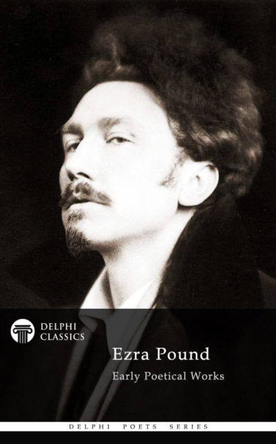 Book Cover for Delphi Poetical Works of Ezra Pound by Ezra Pound