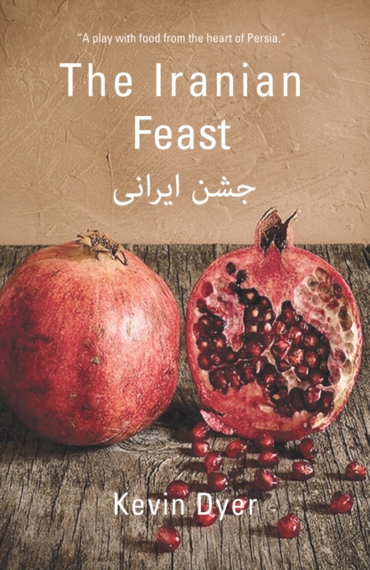 Book Cover for Iranian Feast by Kevin Dyer