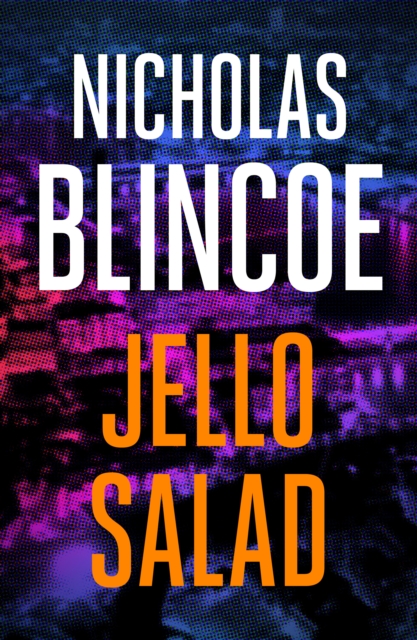 Book Cover for Jello Salad by Nicholas Blincoe