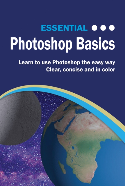 Book Cover for Essential Photoshop Basics by Kevin Wilson