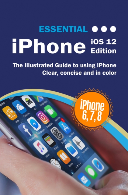 Book Cover for Essential iPhone iOS 12 Edition by Kevin Wilson