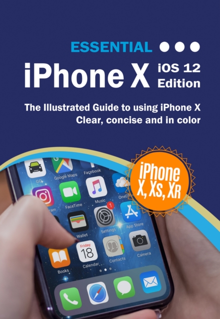 Book Cover for Essential iPhone X iOS 12 Edition by Kevin Wilson