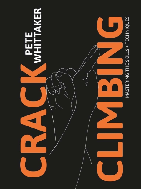 Book Cover for Crack Climbing - Mastering the skills & techniques by Pete Whittaker