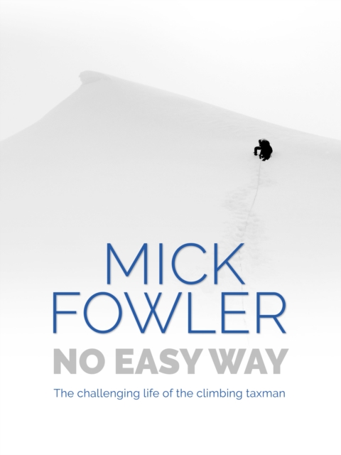 Book Cover for No Easy Way by Mick Fowler