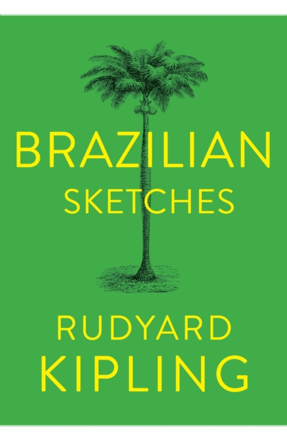 Book Cover for Brazilian Sketches by Rudyard Kipling