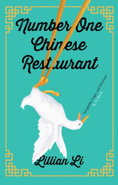 Number One Chinese Restaurant: LONGLISTED FOR THE 2019 WOMEN'S PRIZE FOR FICTION