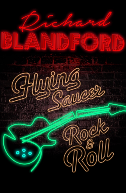 Book Cover for Flying Saucer Rock & Roll by Richard Blandford